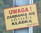 Uwaga! Zabrania si� ko�ysania k�adk�